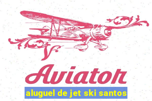 aluguel de jet ski santos